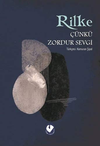 Çünkü zordur sevgi özdeyişler, düşünceler, gözlemler