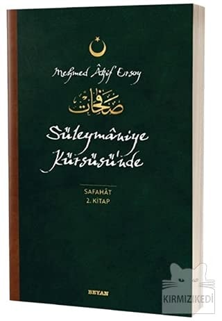 Süleymaniye Kürsüsünde - Safahat 2. Kitap Osmanlica, Latince ve Günümüz Türkcesi