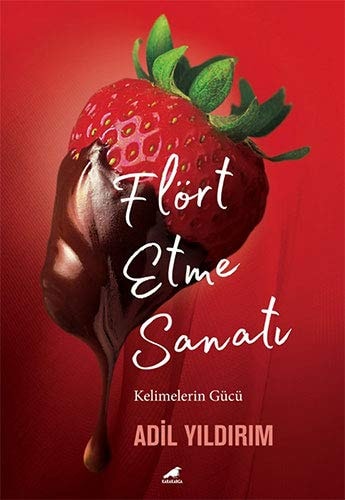 Flört Etme Sanati - Genisletilmis Özel Baski Kelimelerin Gücü