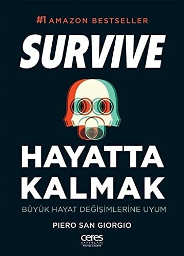 Hayatta Kalmak Survive;BÜYÜK HAYAT DEĞISIMLERINE UYUM