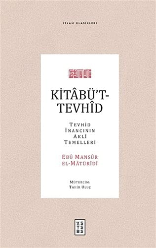 Kitabüt-Tevhid Tevhid Inancinin Akli Temelleri Ciltli