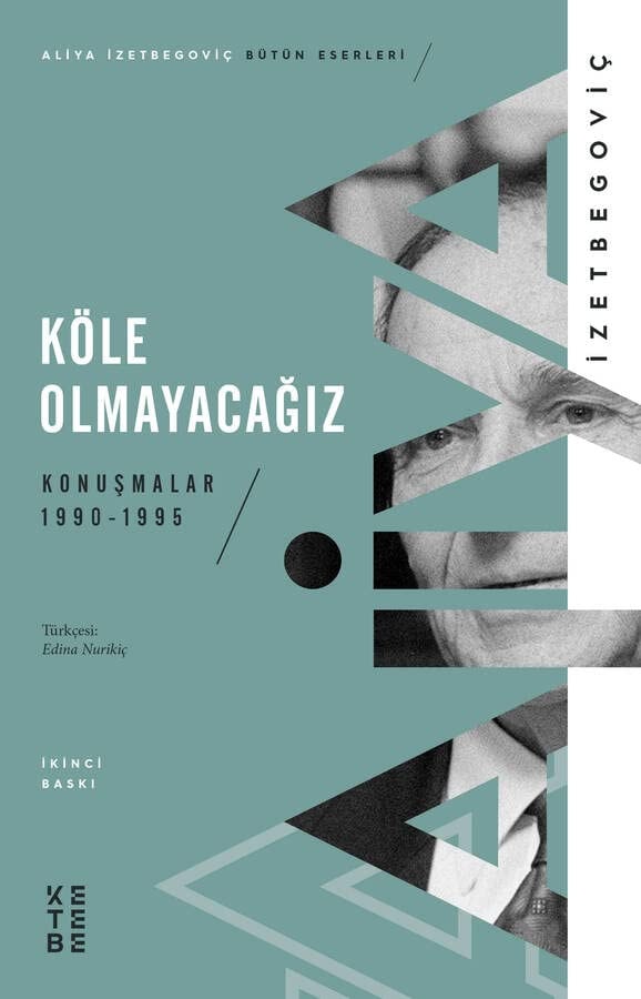 Köle Olmayacagiz Konusmalar 1990 - 1995