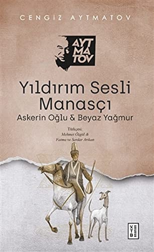 Yildirim Sesli Manasci, Askerin Oglu Ve Beyaz Yagmur