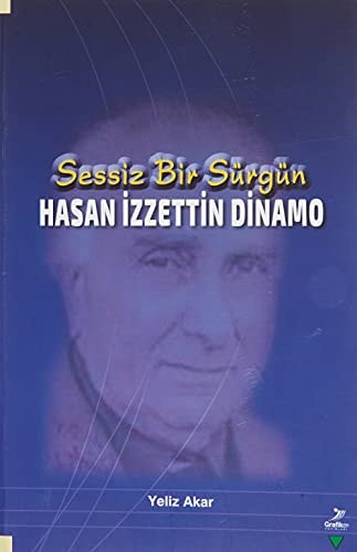 Sessiz bir sürgün Hasan İzzettin Dinamo