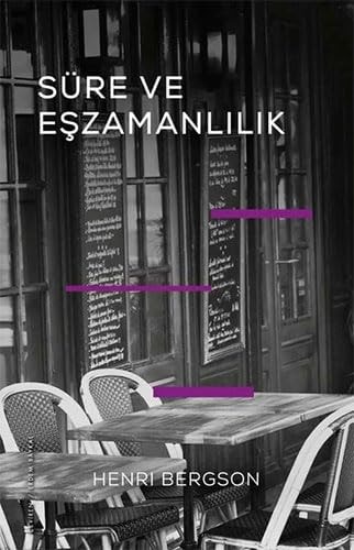 Süre ve Eszamanlilik - Einsteinin Teorisi Hakkinda
