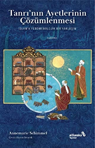 Tanrinin Ayetlerinin Cözümlenmesi Islama Fenomenolojik Bir Yaklasim