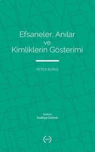 Efsaneler, Anilar ve Kimliklerin Gösterimi