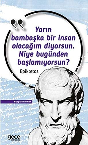Yarin Bambaska Bir Insan Olacagim Diyorsun Niye Bugünden Baslamiyorsun?