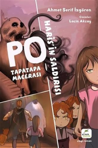 Po: TapaTapa Macerası-Haris'in Saldırısı written by Ahmet Şerif İzgören ; illustrated by Laçin Akçay