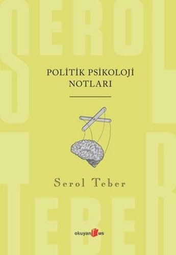 Politik-psikoloji notlari