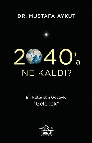 2040a Ne Kaldi Bir Fütüristin Gözüyle Gelecek