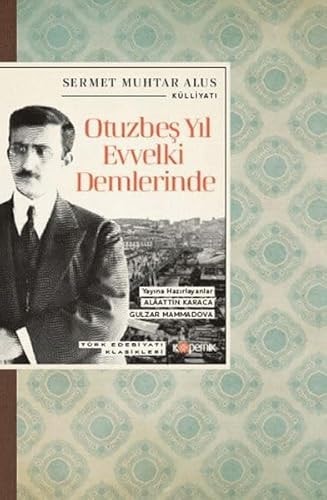 Otuzbes Yil Evvelki Demlerinde Türk Edebiyati Klasikleri
