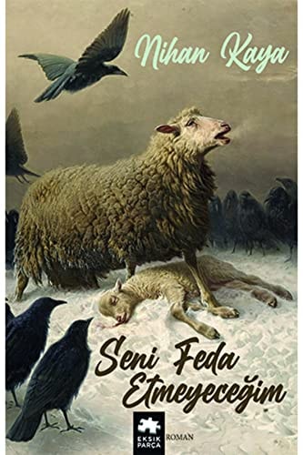 Seni Feda Etmeyecegim