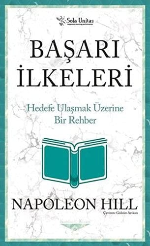 Basari Ilkeleri Hedefe Ulasmak Üzerine Bir Rehber