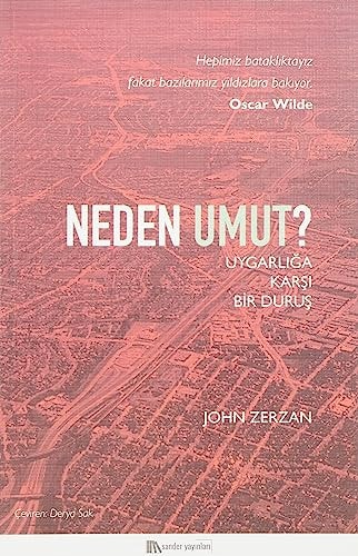 Neden Umut Uygarliga Karsi Bir Durus