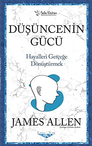 Düsüncenin Gücü Hayalleri Gercege Dönüstürmek