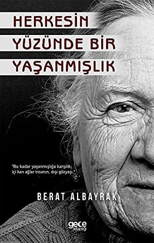 Herkesin Yüzünde Bir Yasanmislik