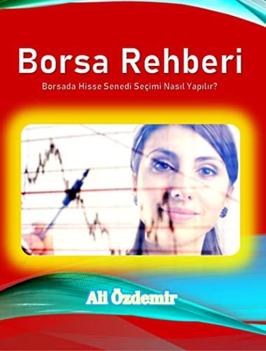 Borsa Rehberi;Hisse Senedi-Faiz-Döviz-Altin-Yatirim Fonu-Bes-Repo-Foreks