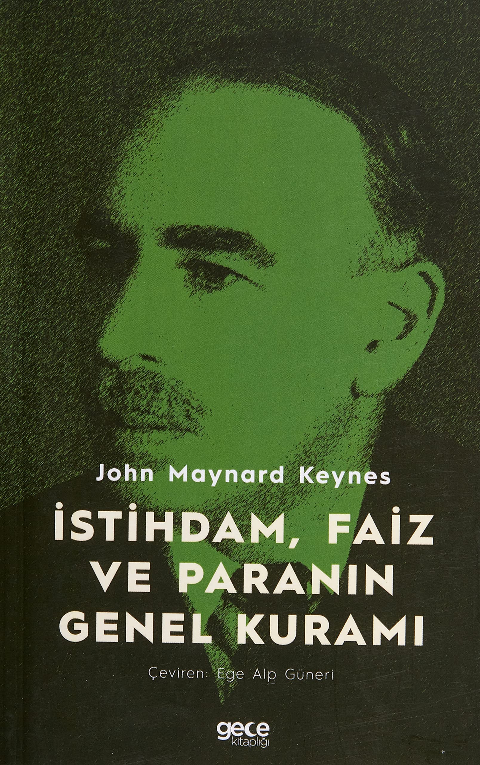 Istihdam, Faiz ve Paranin Genel Kurami