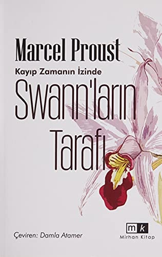 Swannlarin Tarafi Kayip Zamanin Icinde 1. Kitap