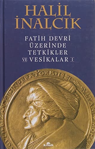 Fatih devri üzerinde tetkikler ve vesikalar