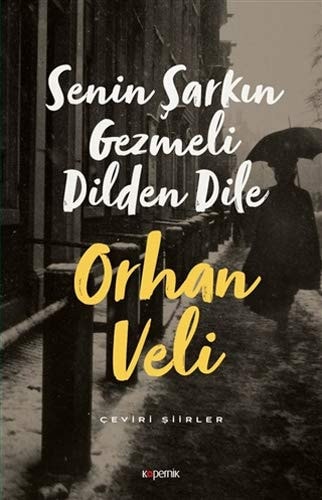 Senin şarkın gezmeli dilden dile çeviri şiirler