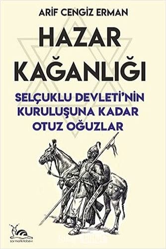 Hazar Kaganligi Selcuklu Devletinin Kurulusuna Kadar Otuz Oguzlar