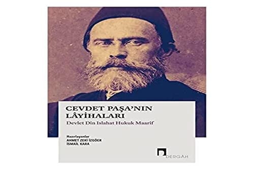 Cevdet Paşa'nın lâyihaları devlet din ıslahât hukuk maarif