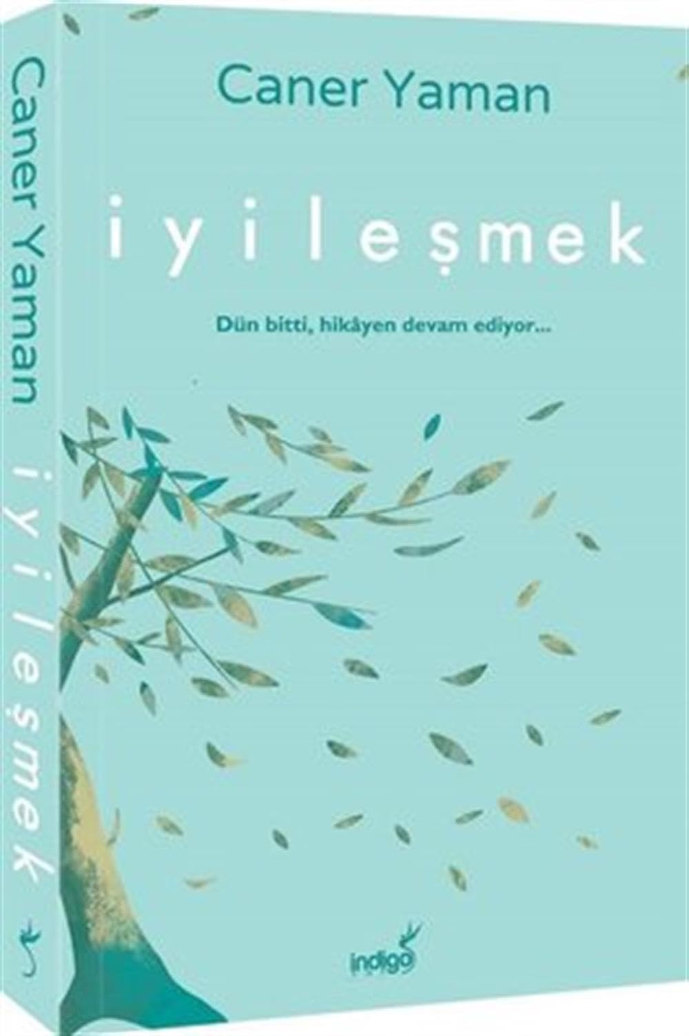 Iyilesmek Dün bitti, hikayen devam ediyor
