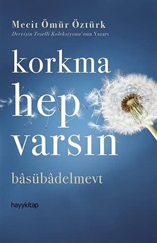 Korkma Hep Varsin Basübadelmevt