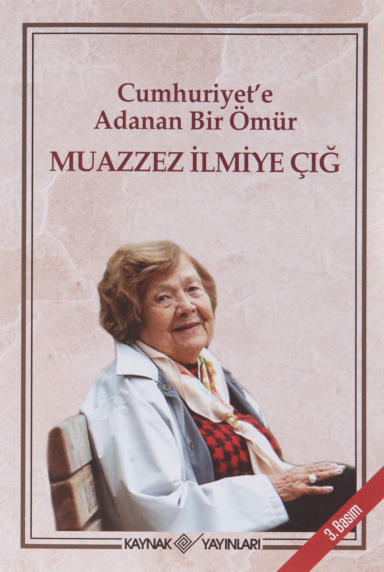 Cumhuriyet'e Adanan Bir Ömür