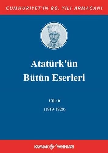 Atatürk'ün Bütün Eserleri 6. Cilt ( 1919 - 1920 )