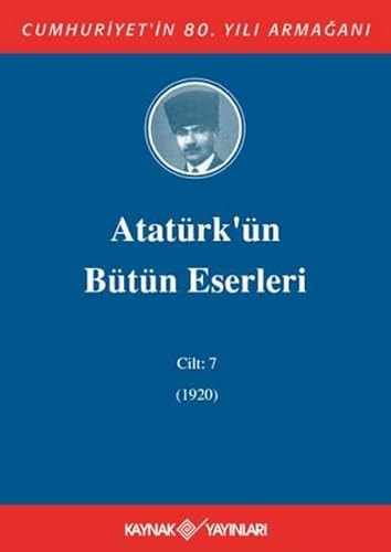 Atatürk'ün Bütün Eserleri 7. Cilt ( 1920 )