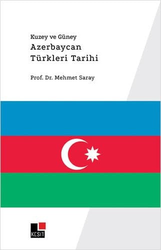 Kuzey ve Güney Azerbaycan Türkleri tarihi