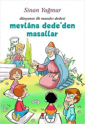 Mevlana Dededen Masallar - Dünyanin Ilk Masalci Dedesi