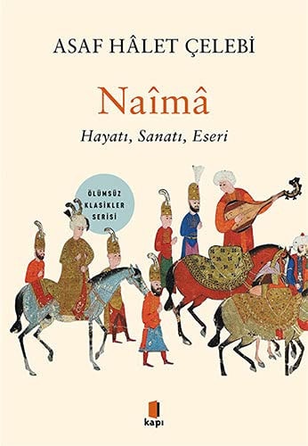 Naîmâ Hayatı, sanatı, eseri