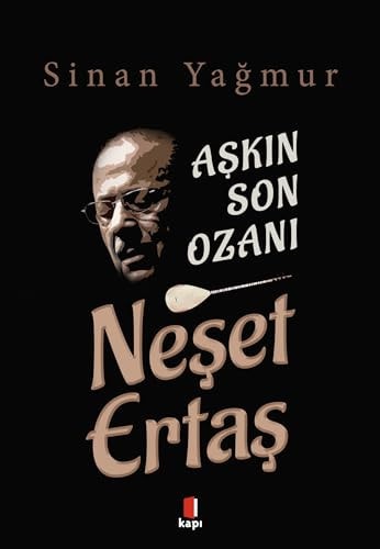 Askin Son Ozani Neset Ertas