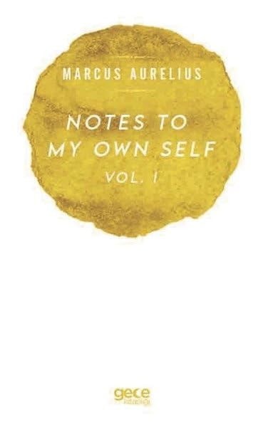 Notes To My Own Self Vol.1