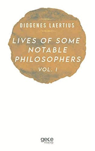 Lives Of Some Notable Philosophers Vol, 1