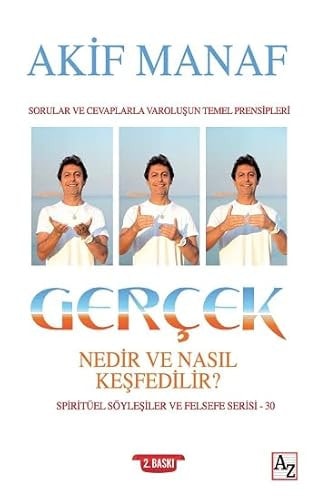 Gerçek nedir ve nasıl keşfedilir?