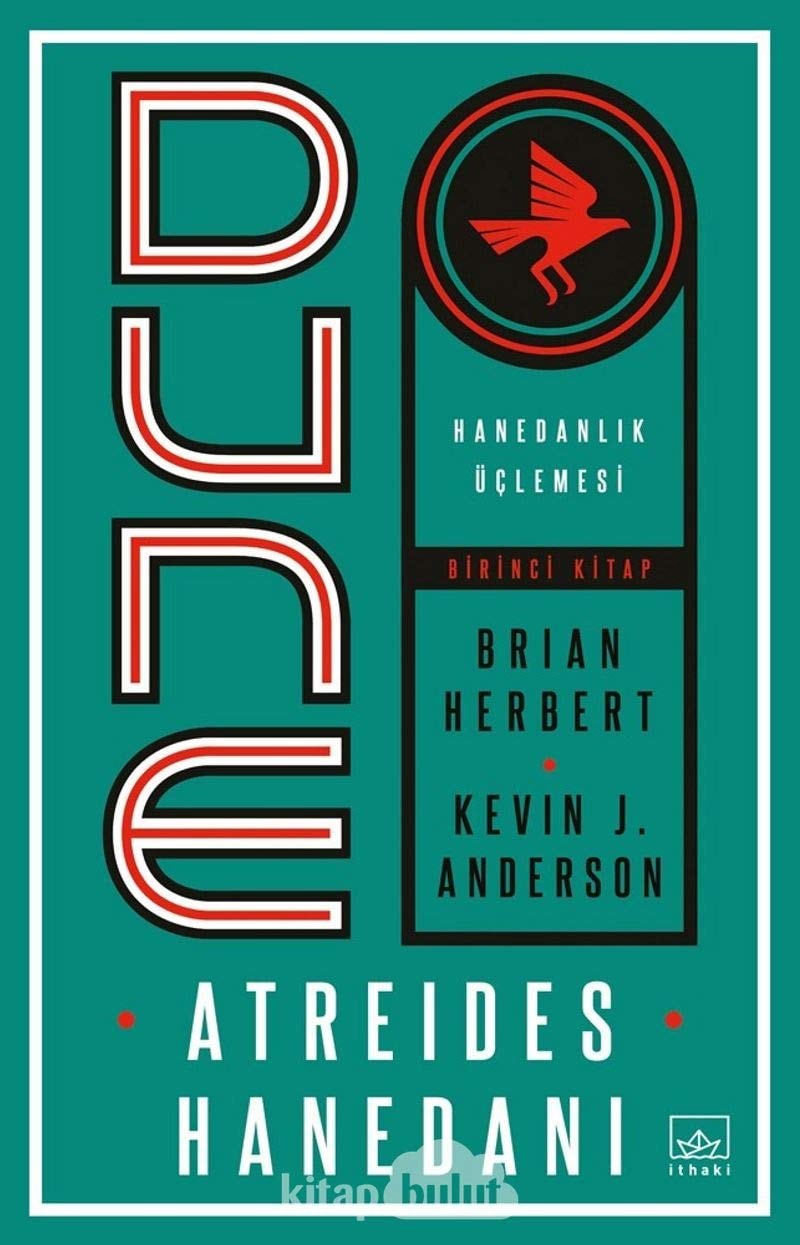 Dune Atreides Hanedani - Hanedanlik Üclemesi Birinci Kitap
