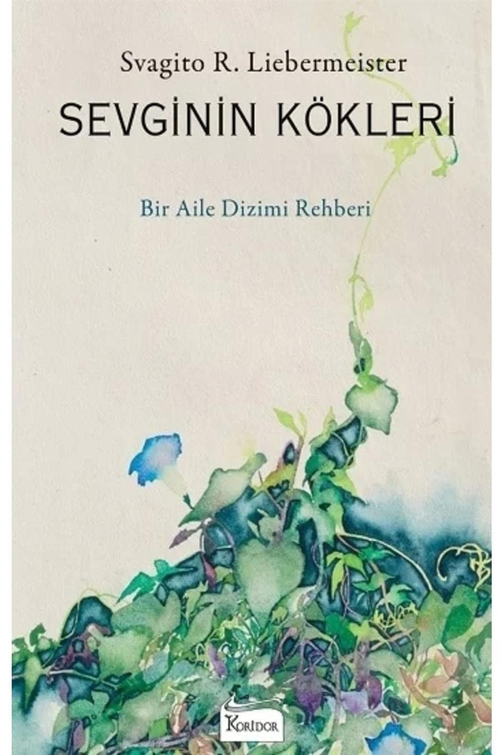 Sevginin Kökleri - Bir Aile Dizimi Rehberi