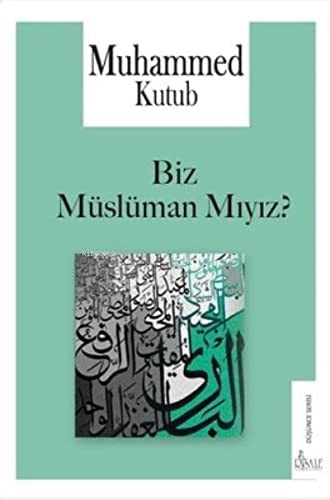 Biz Müslüman Miyiz?