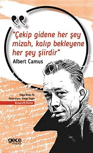 Cekip Gidene Her Sey Mizah, Kalip Bekleyene Her Sey Siirdir