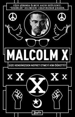 Malcolm X - Size Kendinizden Nefret Etmeyi Kim Ögretti?