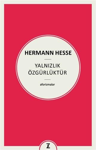 Yalnizlik Özgürlüktür Aforizmalar