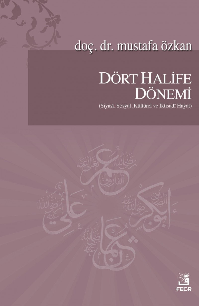 Dört Halife Dönemi Siyasi Sosyal Kültürel ve İktisadi Hayat