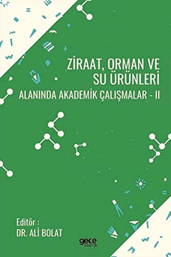 Ziraat Orman ve Su Ürünleri Alaninda Akademik Çalismalar - 2