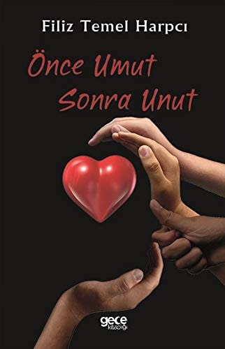 Önce Umut Sonra Unut