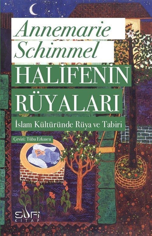 Halifenin Rüyalari Islam Kültüründe Rüya ve Tabiri